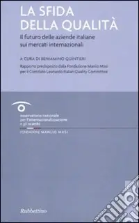 Offerta Del Giorno La sfida della qualità. Il futuro delle aziende italiane sui mercati internazionali