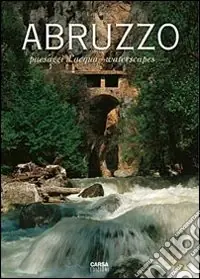 Compra Oggi Stesso Abruzzo. Paesaggi d‘acqua-Waterscapes