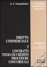Consegna Rapida Diritto commerciale. Vol. 3 Contratti, titoli di credito, procedure concorsuali