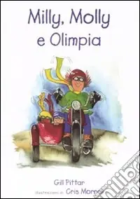 Milly, Molly e Olimpia. Ediz. illustrata Offerta