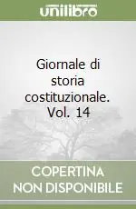 Giornale di storia costituzionale. Vol. 14 Must-Have