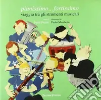 Pianissimo fortissimo. Viaggio tra gli strumenti musicali Occasione