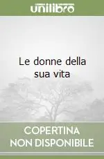 Compra Oggi Stesso Le donne della sua vita