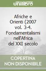 Afriche e Orienti (2007 vol. 3-4.Fondamentalismi nell‘Africa del XXI secolo Professionale