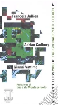 Offerta Atlante Luiss 2008. Tre scenari per il futuro