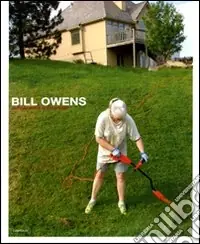 Bill Owens. Ediz. illustrata Miglior Prezzo