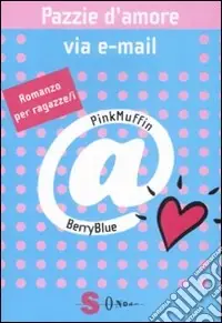 Pazzie d‘amore via e-mail Nuovo Arrivo