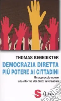 Democrazia diretta più potere ai cittadini. Un approccio nuovo alla riforma dei diritti referendari Prezzo Conveniente