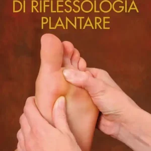Consegna Rapida Manuale di riflessologia plantare