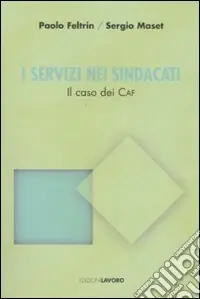 Occasione I servizi nei sindacati. Il caso dei CAF