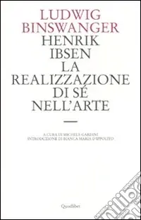 Henrik Ibsen. La realizzazione di sé nell‘arte Prezzo Di Fabbrica