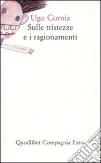 Sulle tristezze e i ragionamenti Solo Oggi