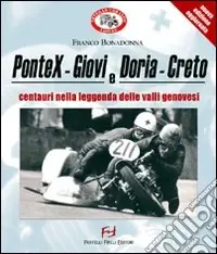 Promo Stagionale PonteX-Giovi e Doria-Creto. Centauri nella leggenda delle valli genovesi. Ediz. illustrata