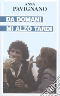Da domani mi alzo tardi Promozione Esclusiva