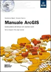 Miglior Prezzo Manuale ArcGIS. Guida pratica all‘utilizzo con esercizi svolti. Con CD-ROM
