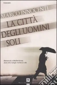 La città degli uomini soli Di Tendenza