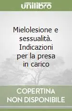 Non Perdere Mielolesione e sessualità. Indicazioni per la presa in carico