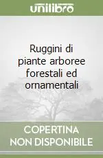 Consegna Rapida Ruggini di piante arboree forestali ed ornamentali