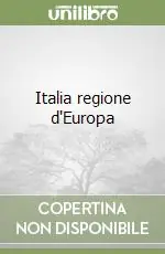 Non Perdere Italia regione d‘Europa