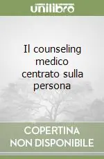 Scelto Dai Clienti Il counseling medico centrato sulla persona