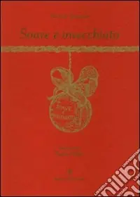 Occasione Soave e invecchiato. Ediz. illustrata