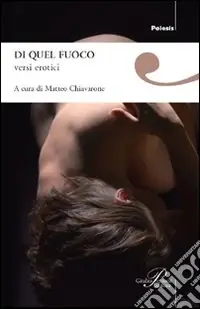 Prezzo Ridotto Di quel fuoco. Versi erotici