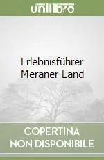 Ultima Occasione Erlebnisführer Meraner Land