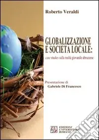 Globalizzazione e società locale case studies sulla realtà giovanile abruzzese Pagamento Sicuro