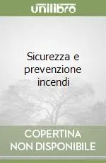 Sicurezza e prevenzione incendi Nuovo Arrivo