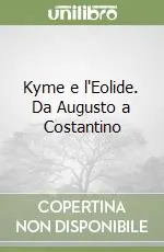 Kyme e l‘Eolide. Da Augusto a Costantino Economico