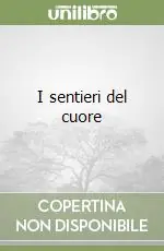 Ordina Subito I sentieri del cuore