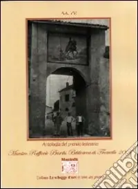 Antologia del premio letterario Maestro Raffaele Burchi. Biblioteca di Tromello 2007 Saldi