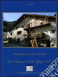 Miglior Prezzo Antologia del Premio letterario La montagna valle Spluga 2007