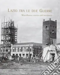 Prezzo Basso Lazio tra le due guerre. Miscellanea storica del territorio. Ediz. illustrata
