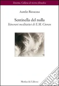 Più Venduto Sentinella del nulla. Itinerari meditativi di E. M. Cioran