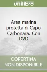 Ultima Occasione Area marina protetta di Capo Carbonara. Con DVD