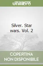 Silver. Star wars. Vol. 2 Professionale