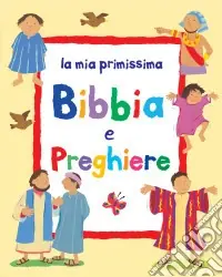 Bestseller La mia primissima Bibbia e preghiere. Ediz. illustrata