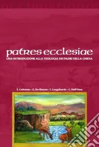 Acquista Ora Patres ecclesiae. Una introduzione alla teologia dei padri della chiesa