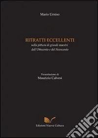 Prezzo Scontato Ritratti eccellenti nella pittura di grandi maestri dell‘Ottocento e del Novecento. Ediz. illustrata. Con CD-ROM