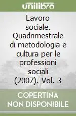 Saldi Lavoro sociale. Quadrimestrale di metodologia e cultura per le professioni sociali (2007). Vol. 3