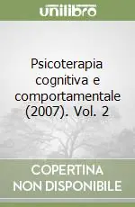 Offerta Psicoterapia cognitiva e comportamentale (2007). Vol. 2