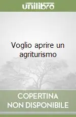 Voglio aprire un agriturismo Nuova Collezione