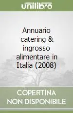 Annuario catering & ingrosso alimentare in Italia (2008) Prezzo Basso