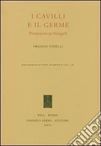I cavilli e il germe. Prospezioni su Sinisgalli Occasione Imperdibile