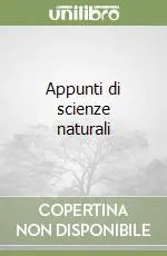 Affare Appunti di scienze naturali