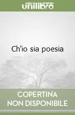 Ch‘io sia poesia Occasione
