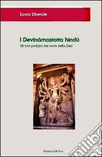 Acquista Ora I Devinamastotra hindu. Gli inni puranici dei nomi della dea