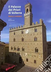Prezzo Scontato Il palazzo dei Priori di Volterra. Ediz. illustrata