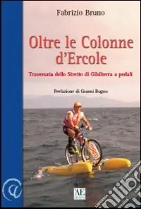 Spedizione Espresso Oltre le colonne d‘Ercole. Ediz. illustrata
